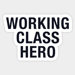 Working Class Hero Sticker